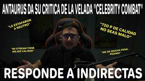 La Rata Da Su Critica De La Velada Celebrity Combat Youtube