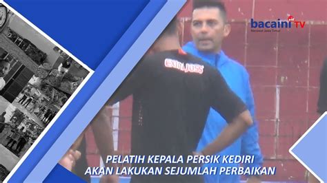 Javier Roca Pelatih Kepala Persik Kediri YouTube