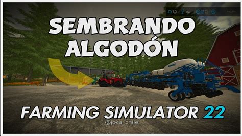 FARMING SIMULATOR 22 SEMBRANDO ALGODÓN PS5 joca chile YouTube