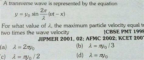 [answered] A Transverse Wave Is Represented By The Equation 2 Y Yo Sin