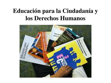 Ppt Educaci N Para La Ciudadan A Y Los Derechos Humanos Powerpoint