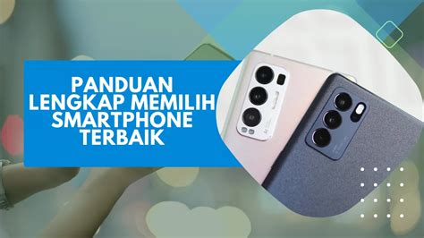 Panduan Lengkap Memilih Smartphone Terbaik Leravio