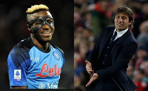 Top Player New Napoli Boss Antonio Conte Makes First Victor Osimhen