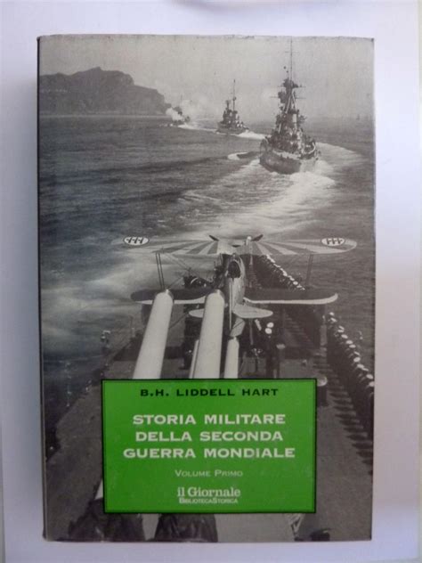 Storia Militare Della Seconda Guerra Mondiale Volume Primo E Secondo By