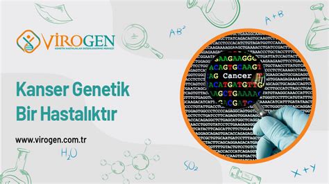 Kanser Genetik Bir Hastalıktır 0 312 231 0331