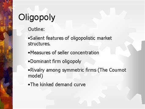 Oligopoly Outline Salient Features Of Oligopolistic Market Structures