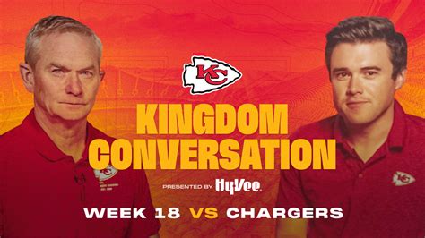 Kingdom Conversation Week 18 | Chiefs vs. Chargers