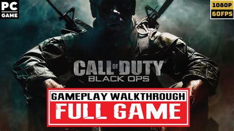 Call Of Duty Black Ops Gameplay Walkthrough Full Game Pc 1080p 60fps