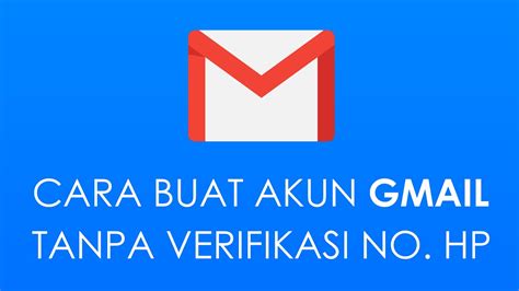 Tutorial Cara Buat Akun Gmail Tanpa Verifikasi No Hp Youtube