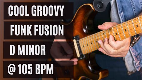 Cool Groove Funk Fusion Guitar Backing Track D Minor 105 Bpm Youtube