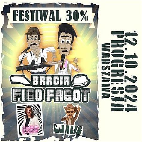 Bracia Figo Fagot Cjalis Festiwal na Bogatości 30 Figo i Samogony w