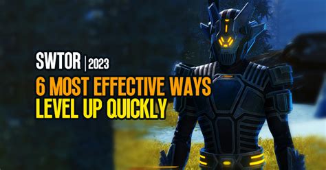 6 Most Effective Ways to Level Up Quickly in SWTOR, 2023