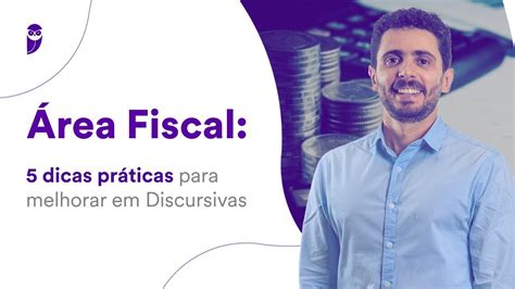 Área Fiscal 5 dicas práticas para melhorar em Discursivas YouTube