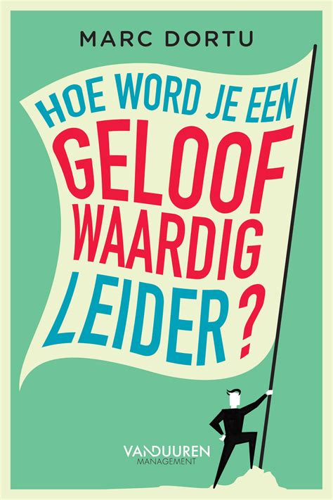 Hoe Word Je Een Geloofwaardig Leider Isbn 9789089654038