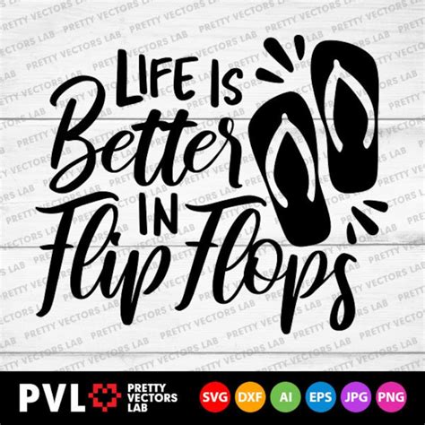 Life Is Better In Flip Flops Svg Summer Svg Flip Flop Svg Etsy