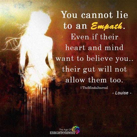 You Cannot Lie To An Empath Empath Intuitive Empath Empathy Quotes