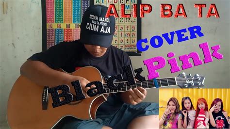 ALIP BA TA COVER BLACKPINK HowYouLikeThat YouTube