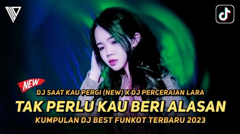 DJ BEST FUNKOT SAAT KAU PERGI X PERCERAIAN LARA DJ NA OFFICIAL