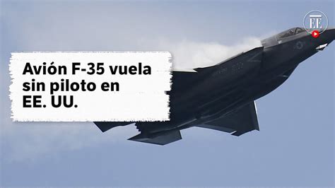 Ee Uu Sigue En La B Squeda De Avi N Militar Que Vuela Sin Piloto El