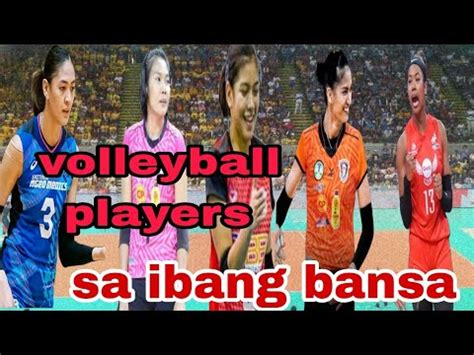 Volleyball Players Na Nakapag Laro Na Sa Ibang Bansa Pirasotv