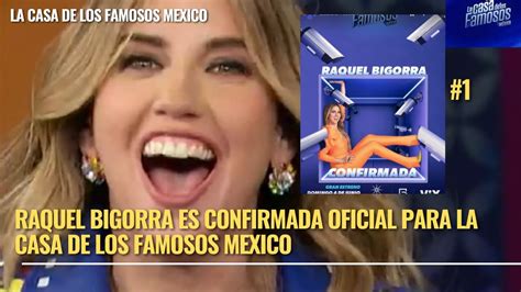 RAQUEL BIGORRA ES CONFIRMADA OFICIAL PARA LA CASA DE LOS FAMOSOS MEXICO