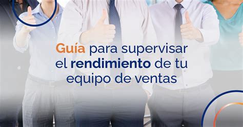 Gu A Para Supervisar El Rendimiento De Tu Equipo De Ventas Ditia