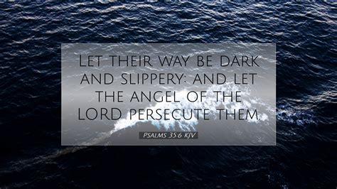 Psalms 356 Kjv Desktop Wallpaper Let Their Way Be Dark And Slippery