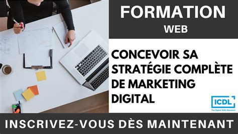 Formation Concevoir Sa Strat Gie Compl Te De Marketing Digital