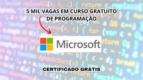 Microsoft Possui Mil Vagas Abertas Em Curso Gratuito De Programa O