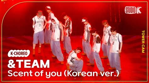 K Choreo Tower Cam 4K 앤팀 Scent of you Korean ver TEAM