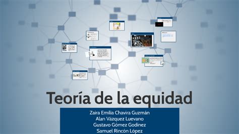 Teor A De La Equidad By Samuel Rinc N L Pez On Prezi