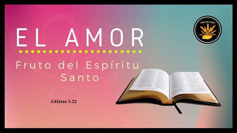 El amor Fruto del Espíritu Santo PAN DE VIDA DIARIO Devocional