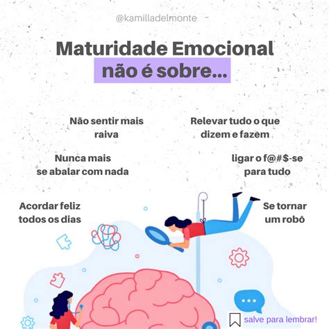 Sobre o que é Maturidade Emocional então Por muitos anos durante a