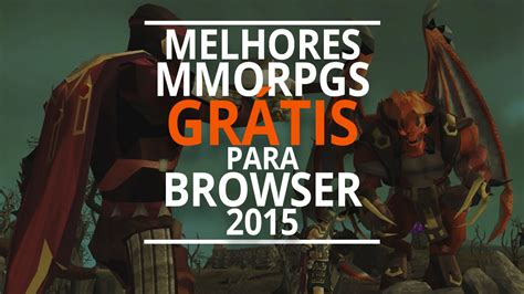 Top 5 Melhores MMORPGs Para Browser Navegador De 2015 MMORPGBR