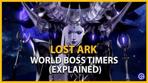 What Is World Boss Timers In Lost Ark Explained Gamer Tweak