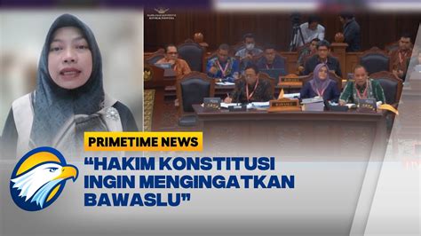 Bawaslu Ditegur Hakim Mk Titi Hakim Konstitusi Ingin Mengingatkan