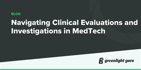 Navigating Clinical Evaluations And Investigations In MedTech