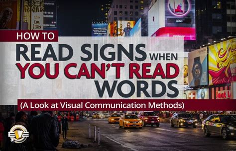 How To Read Signs When You Cant Read Words A Look At Visual