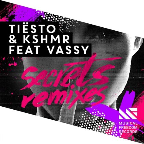 Tiësto And Kshmr Secrets Feat Vassy [remixes] Lyrics And Tracklist Genius