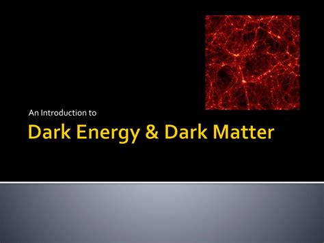 Ppt Dark Energy And Dark Matter Powerpoint Presentation Free Download