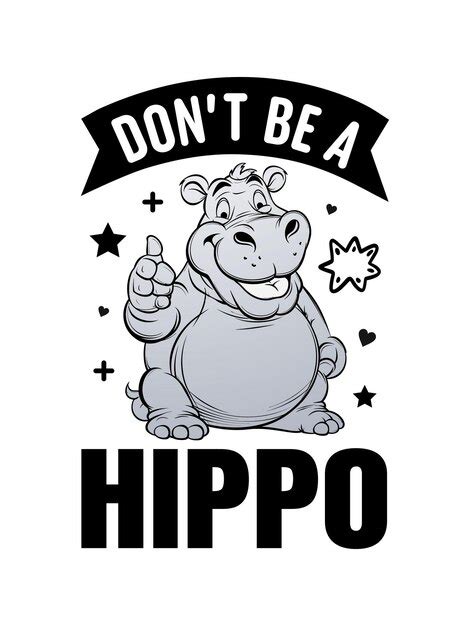 Premium Vector Hippo Quotes T Shirt Design Template And Poster Design