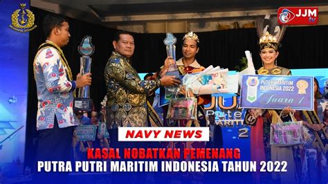 Navy News KASAL NOBATKAN PEMENANG PUTRA PUTRI MARITIM INDONESIA TAHUN