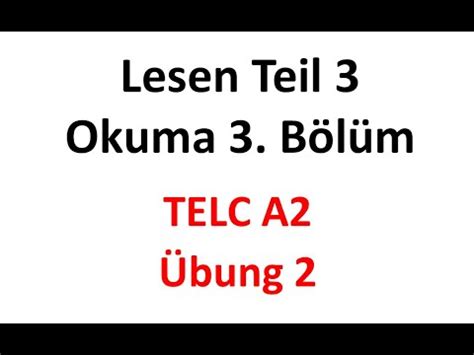 TELC A2 Almanca Sınavı Lesen Okuma Sınavı 3 Bölüm Teil 3 Okuma Parçası