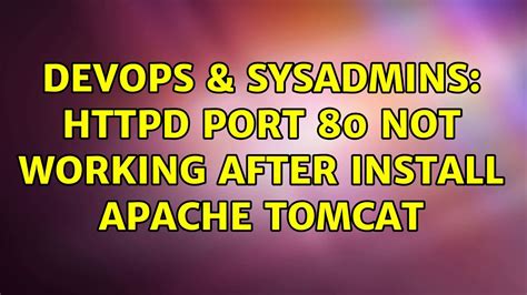 Devops Sysadmins Httpd Port Not Working After Install Apache