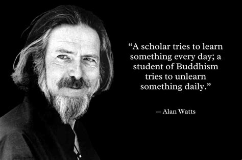 105 Inspirational Alan Watts Quotes On The Meaning Of Life Some Think