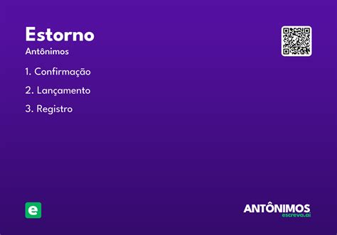 O Que Significa A Palavra Estorno - Estorno - Significado e Sinônimo - escreva.ai