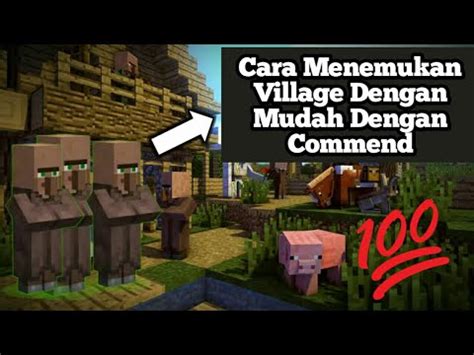 Cara Menemukan Village Di Minecraft Dengan Mudah Hanya Memakai Commend