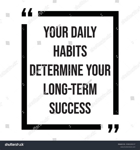 Your Daily Habits Determine Your Long-term Stock Vector (Royalty Free