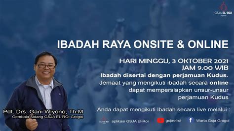 Minggu 3 Okt 2021 Jam 09 00 Pdt Drs Gani Wiyono Th M Ibadah Raya