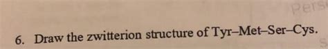 Solved Pers Draw The Zwitterion Structure Of Chegg